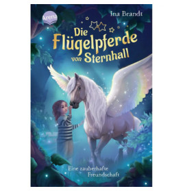 Ein Mädchen streichelt ein leuchtendes, weißes Flügelpferd im Zauberwald. Buchtitel: Die Flügelpferde von Sternhall.