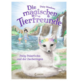 Die magischen Tierfreunde (Band 23) - Polly Polarfuchs und der Zauberregen