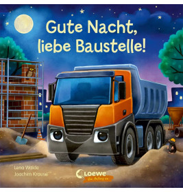 Illustriertes Kipplaster auf nächtlicher Baustelle mit dem Text "Gute Nacht, liebe Baustelle!".