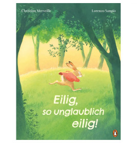 Eilig, so unglaublich eilig!