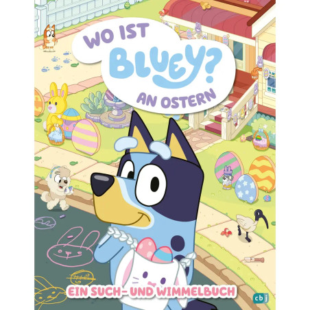 Bluey hält einen Osterkorb in einem bunten Garten mit Eiern, Dekorationen und Tieren.