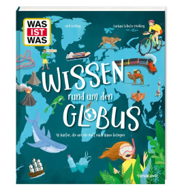 Wissen rund um den Globus. 46 Karten, die uns die Welt nach Hause bringen