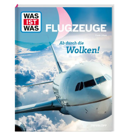 WAS IST WAS Flugzeuge. Ab durch die Wolken!