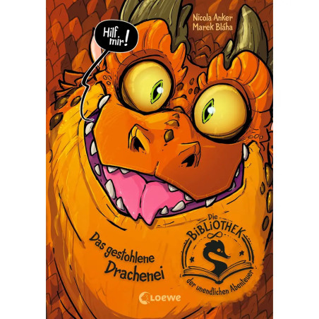 Die Bibliothek der unendlichen Abenteuer (Band 1) - Das gestohlene Drachenei