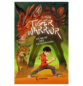 Tiger Warrior (Band 2) - Die Rache der Fuchsdämonen