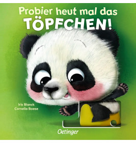 Probier heut mal das Töpfchen!