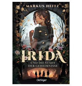 Irida 1. Irida und die Stadt der Geheimnisse