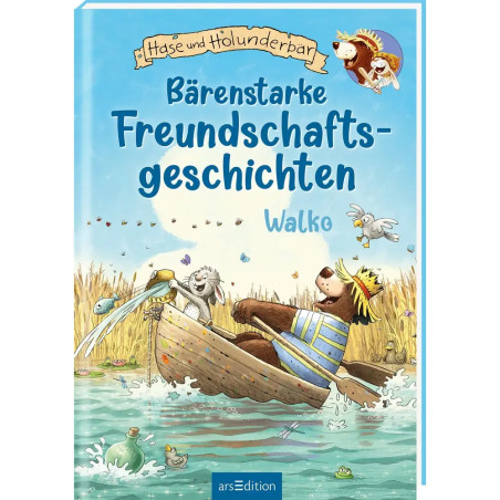 Hase und Holunderbär – Bärenstarke Freundschaftsgeschichten (Hase und Holunderbär)