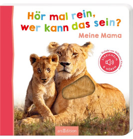 Hör mal rein, wer kann das sein? – Meine Mama