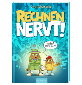 Rechnen NERVT! – Mathe? Ohne mich! (Rechnen NERVT! 1)