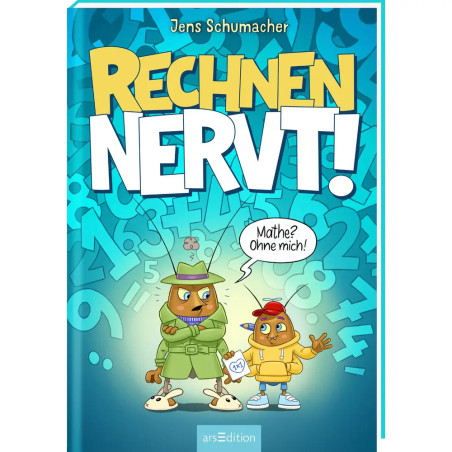Rechnen NERVT! – Mathe? Ohne mich! (Rechnen NERVT! 1)