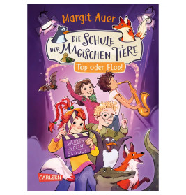 Die Schule der magischen Tiere Neuausgabe 5: Top oder Flop!