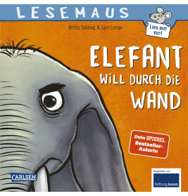 LESEMAUS 203: Elefant will durch die Wand