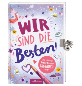 Wir sind die Besten! Das schönste Freundinnen-Tagebuch ever