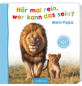 Hör mal rein, wer kann das sein? – Mein Papa