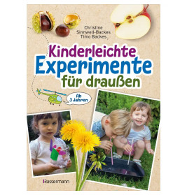 Kinderleichte Experimente für draußen. Ab 3 Jahren
