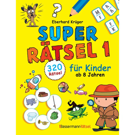 Superrätsel 1 für Kinder ab 8 Jahren - mit 320 Rätseln!