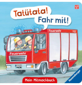 Tatuetata! Fahr mit! Mein Feuerwehr-Mitmachbuch