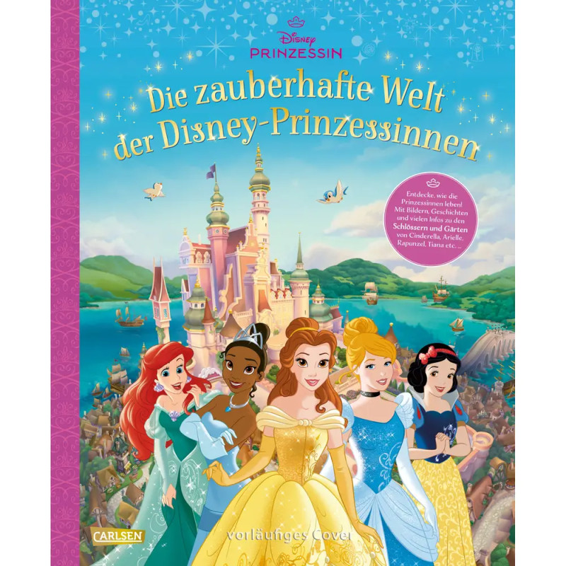Disney: Die zauberhafte Welt der Disney-Prinzessinnen - Entdecke, wie die Prinzessinnen leben (Schlö