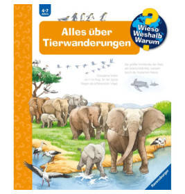Wieso? Weshalb? Warum? Bd. 37 Alles über Tierwanderungen