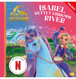 Unicorn Academy – Isabel rettet Einhorn River