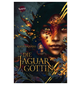 Arena Verlag: Die Jaguargöttin – Fantasy-Abenteuer von Katja Brandis | Buch ab 12 Jahren