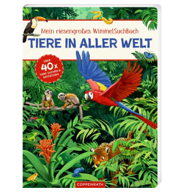 Mein riesengroßes WimmelSuchBuch: Tiere in aller Welt - Über 40 x Tiere suchen und entdecken