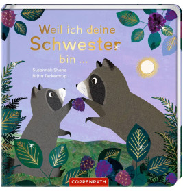 Weil ich deine Schwester bin ...