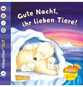 Baby Pixi (unkaputtbar) 165: Baby Pixi Stoff: Gute Nacht, ihr lieben Tiere!