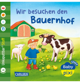 Baby Pixi (unkaputtbar) 167: Baby Pixi Stoff: Wir besuchen den Bauernhof