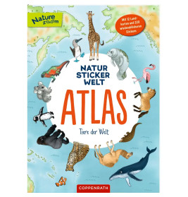 Natur-Stickerwelt - Atlas - Tiere der Welt - Mit 12 Landkarten und 220 wiederablösbaren Stickern