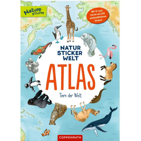 Natur-Stickerwelt - Atlas - Tiere der Welt - Mit 12 Landkarten und 220 wiederablösbaren Stickern