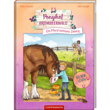 Ponyhof Brombeerwald (Leseanfänger, Bd. 2) - Ein Pferd namens Zwerg