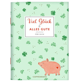 Viel Glück und alles Gute - Für dich