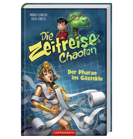 Die Zeitreise-Chaoten (Bd. 1) - Der Pharao im Gästeklo