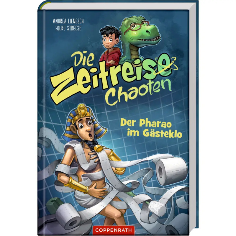 Die Zeitreise-Chaoten (Bd. 1) - Der Pharao im Gästeklo