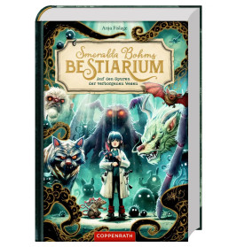 Smeralda Bohms Bestiarium - Auf den Spuren der verborgenen Wesen