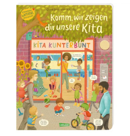Komm, wir zeigen dir unsere Kita (Constanze von Kitzings Wimmelgeschichten 1)