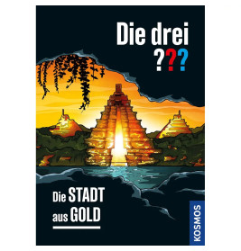 Die drei ??? Die Stadt aus Gold | Kosmos Jugendbuch: Abenteuer & Schatzsuche