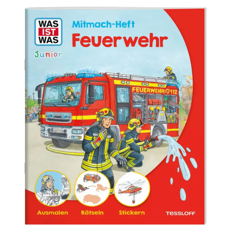 TESSLOFF WAS IST WAS Junior Mitmach-Heft Feuerwehr – Ausmalen, Raten, Stickern | Ab 4 J.