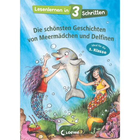 Lesenlernen in 3 Schritten - Die schönsten Geschichten von Meermädchen und Delfinen