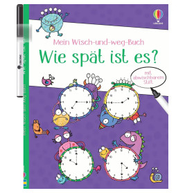 Mein Wisch-und-weg-Buch: Wie spät ist es?