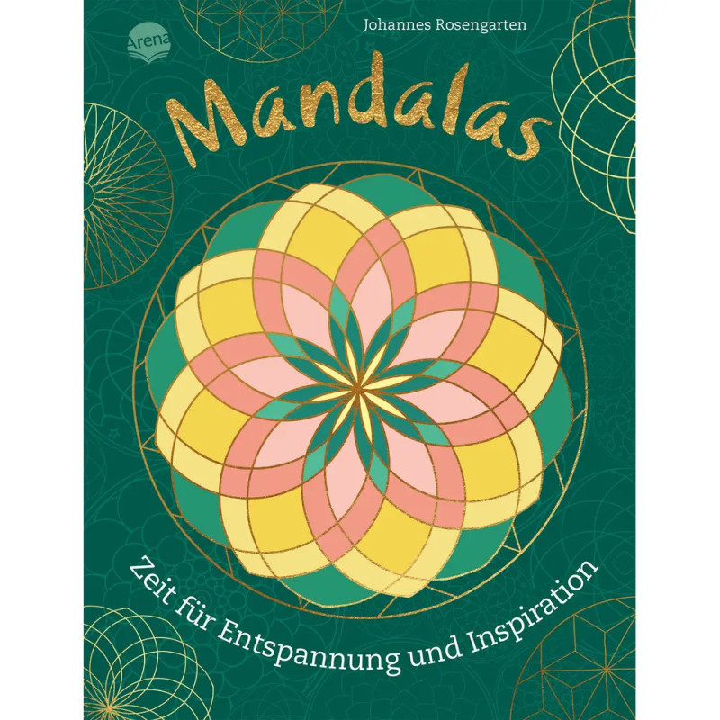 Rosengarten, Johannes: Mandalas –Entspannung