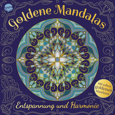 Goldene Mandalas. Entspannung und Harmonie