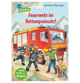 Boehme, Julia/Stapper, Michael: Lesen lernen mit Bildern – Feuerwehr im Rettungseinsatz!