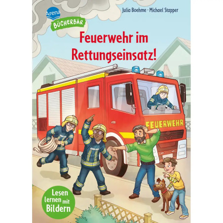 Boehme, Julia/Stapper, Michael: Lesen lernen mit Bildern – Feuerwehr im Rettungseinsatz!