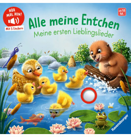 Alle meine Entchen: Meine ersten Lieblingslieder
