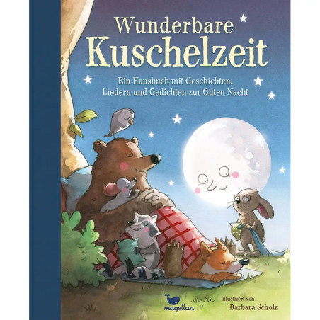 Wunderbare Kuschelzeit - Ein Hausbuch mit Geschichten, Liedern und Gedichten zur Guten Nacht