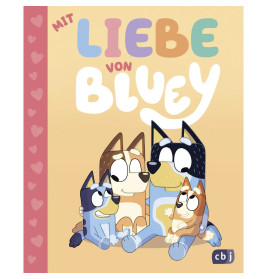 BLUEY – Mit Liebe von Bluey
