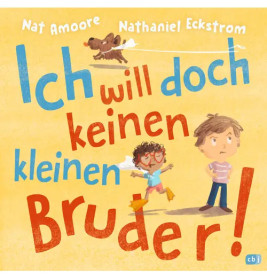 Ich will doch keinen kleinen Bruder!